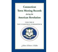 Jolene Roberts Connecticut Town Meeting Records During the American (Tascabile)