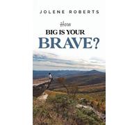 Jolene Roberts How Big is Your Brave? (Copertina rigida)
