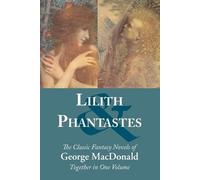 Joli Ballew S E Slack George MacDonald Lilith and Phantastes (Tascabile)