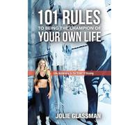 Jolie Glassman 101 Rules to Being the Champion of Your Own Life (Tascabile)