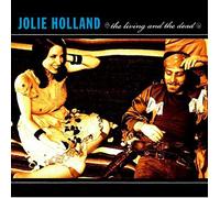 Jolie Holland - Living & The Dead