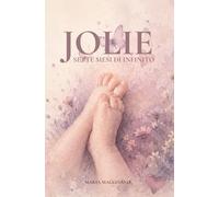 JOLIE - Sette mesi di infinito