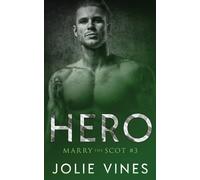 Jolie Vines Hero (Marry the Scot, #3) (Tascabile)