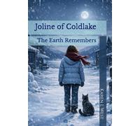 Joline of Coldlake: The Earth Remembers