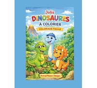 Jolis dinosaures à colorier: Coloriage facile pour enfants