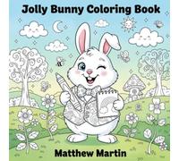 Jolly Bunny Coloring Book: A Cute Kawaii Christmas Bunny Coloring Book for Kids Ages 3-8+