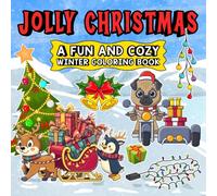 Jolly Christmas: A Fun and Winter Cozy Coloring Book: Snowscapes, stockings, cocoa, and cheer-color your holiday cozy.