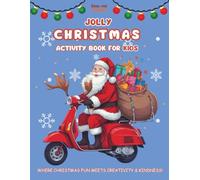 Jolly Christmas Activity Book for Kids Aged 5+: Coloring, Kindness Activities, Counting Blessings, Riddles, Rhymes, Story Prompts, Christmas Around ... Word Searches, Matching and More Holiday Fun!
