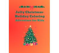 Jolly Christmas-Holiday Coloring: Adventure for Kids