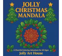 Jolly Christmas Mandala: A Cheerful Coloring Adventure for All Ages