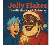 Jolly Flakes: The Gift that saved Christmas