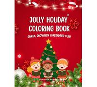 Jolly Holiday Coloring Book: Santa, Snowmen & Reindeer Fun