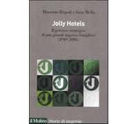 Jolly hotels. Il percorso strategico di una grande impresa famigliare (194...