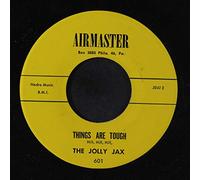 JOLLY JAX - things are tough / pony shuffle