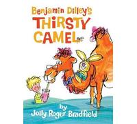 Jolly Roger Bradfield Benjamin Dilley's Thirsty Camel (Copertina rigida)