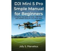 Jolly S Marvelous DJI Mini 5 Pro Simple Manual for Beginners (Tascabile)