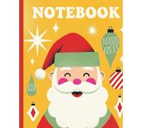 Jolly Santa Claus Wide Ruled Notebook: A Cheerful Yellow Christmas Composition Book - Retro Holiday Lined Paper for Kids, School, and Festive Notes