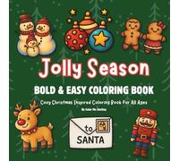 Jolly Season: Bold & Easy Coloring Book for All Ages: Cozy Christmas Inspired Coloring Book