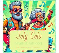 Joly Colo: Mamie & Papi Cool
