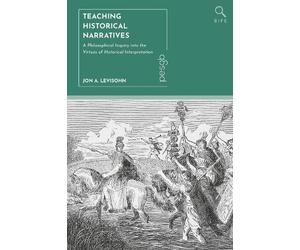 Jon A. Levisohn Teaching Historical Narratives (Tascabile)
