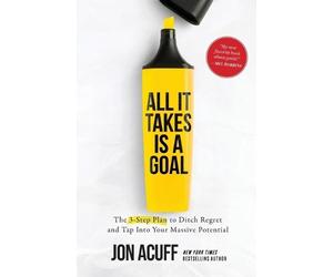 Jon Acuff All It Takes Is a Goal (Tascabile)