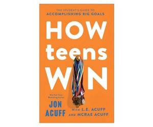 Jon Acuff L.E. Acuff McRae Acuff How Teens Win (Tascabile)