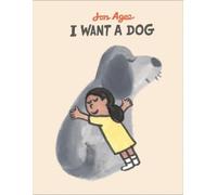 Jon Agee I Want a Dog (Copertina rigida)
