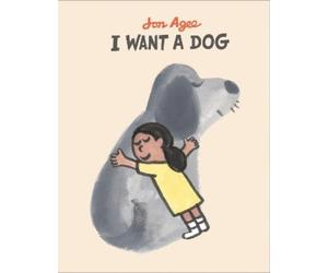 Jon Agee I Want a Dog (Copertina rigida)
