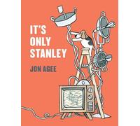 Jon Agee It's Only Stanley (Copertina rigida)