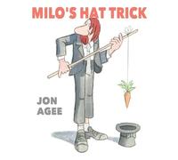 Jon Agee Milo's Hat Trick (Copertina rigida)