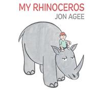 Jon Agee My Rhinoceros (Copertina rigida)