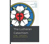 Jon Alan Schmidt The Lutheran Catechism (Tascabile)