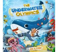 Jon Alegria Der Underwater Olympics: The perfect sea animal book for (Tascabile)