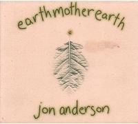 JON ANDERSON - Earthmotherearth