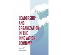 Jon-Arild Johan Leadership and Organization in the Innovation (Copertina rigida)