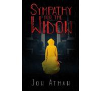 Jon Athan Sympathy for the Widow (Tascabile)