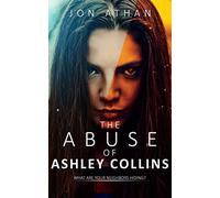Jon Athan The Abuse of Ashley Collins (Tascabile)