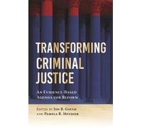 Jon B. Gould Transforming Criminal Justice (Tascabile)