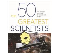 Jon Balchin The 50 Greatest Scientists (Copertina rigida) 50 Greatest