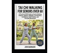 Jon Barger Tai CHI Walking for Seniors Over 60 (Tascabile)