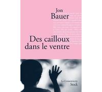 Jon Bauer Des cailloux dans le ventre (Tascabile) La Cosmopolite