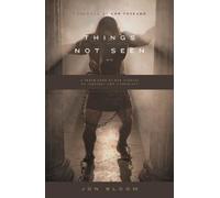 Jon Bloom Things Not Seen (Tascabile)