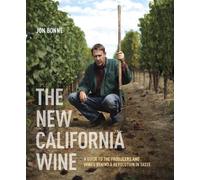 Jon Bonné The New California Wine (Copertina rigida)