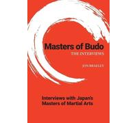 Jon Braeley Masters of Budo (Tascabile) Masters of Martial Arts