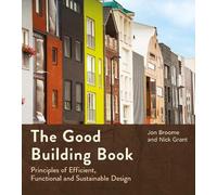 Jon Broome Nick Grant The Good Building Book (Tascabile)