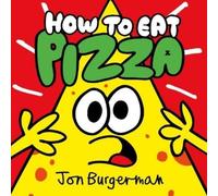 Jon Burgerman How to Eat Pizza (Tascabile)