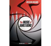 Jon Burlingame The Music of James Bond (Tascabile)