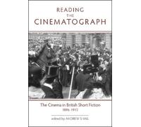 Jon Burrows Reading the Cinematograph (Tascabile) Exeter Studies in Film History