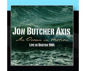 Jon Butcher Axis - An Ocean in Motion: Live in Bo
