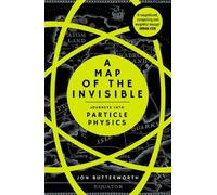 Jon Butterworth A Map of the Invisible (Tascabile)
